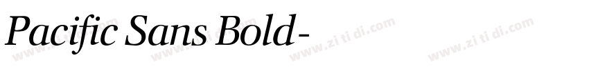 Pacific Sans Bold字体转换